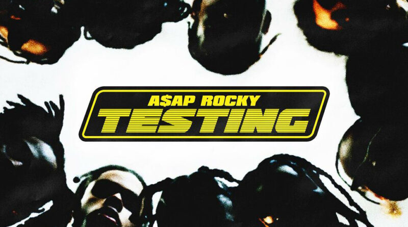 A$AP Rocky - TESTING