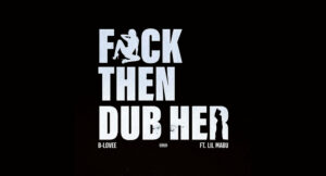 B-Lovee - Fuck Then Dub Her