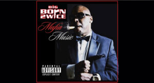 Born 2Wice - Mafia Music