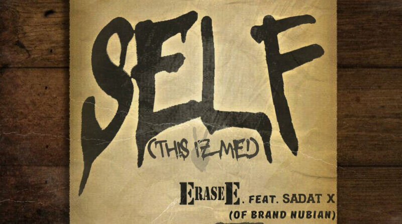 Erase-E - Self [This Iz Me!]