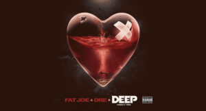 Fat Joe & Dre - Deep