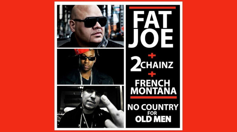 Fat Joe - No Country for Old Men