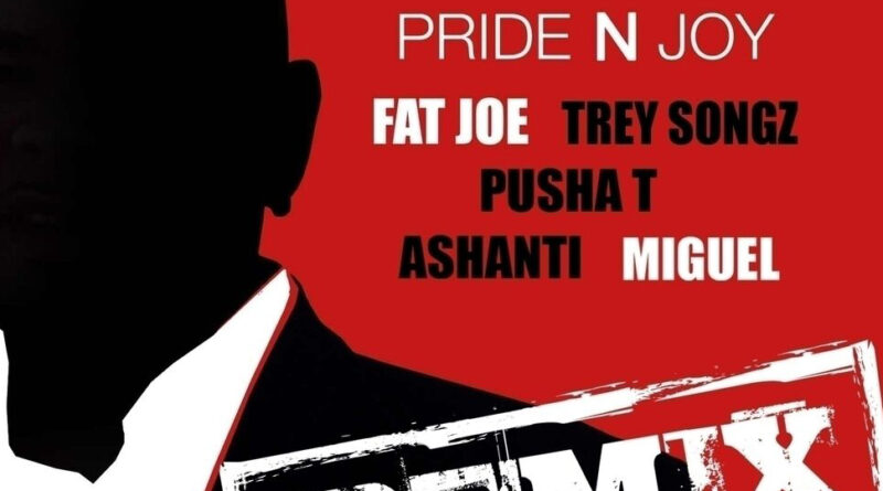 Fat Joe - Pride N Joy (Remix)