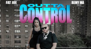 Fat Joe & Remy Ma - Outta Control