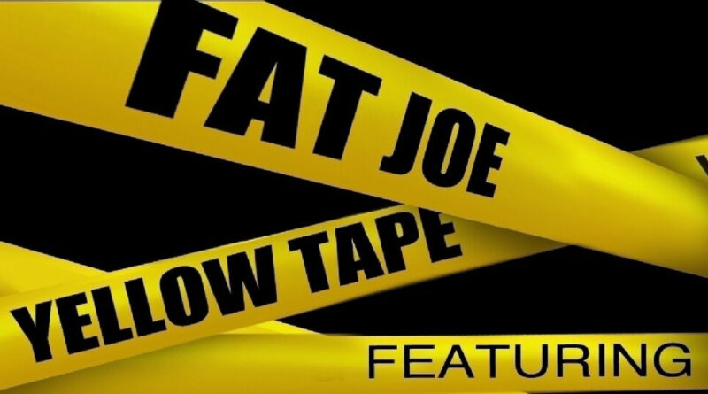 Fat Joe - Yellow Tape