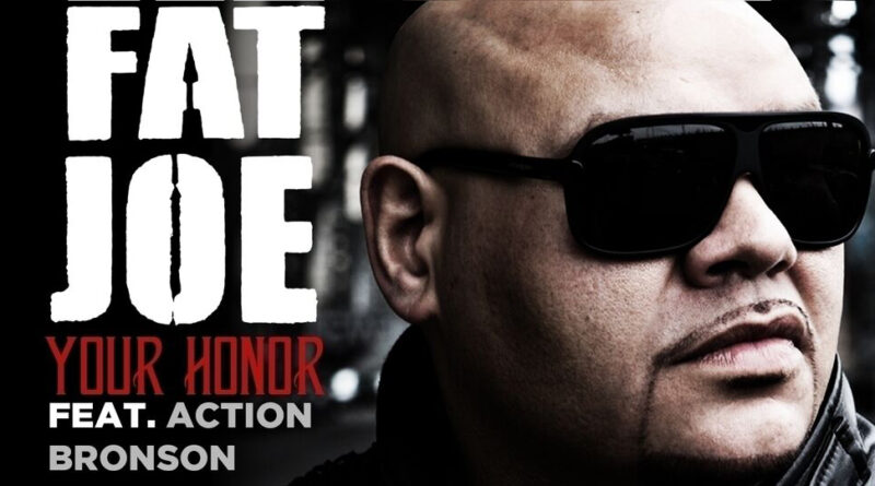 Fat Joe - Your Honor