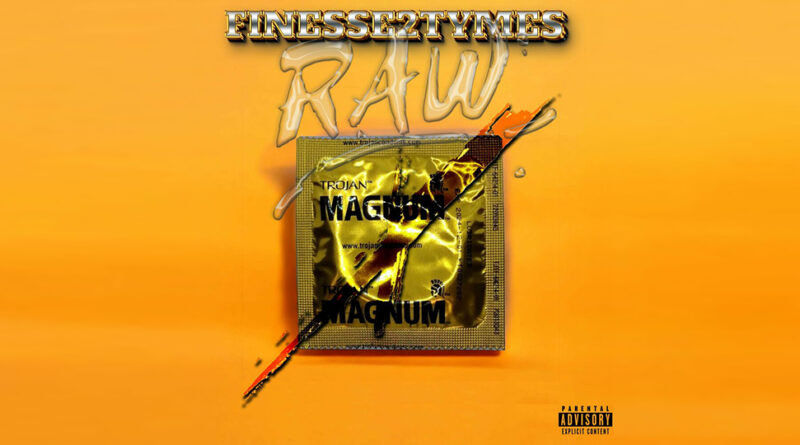 Finesse2Tymes - Raw