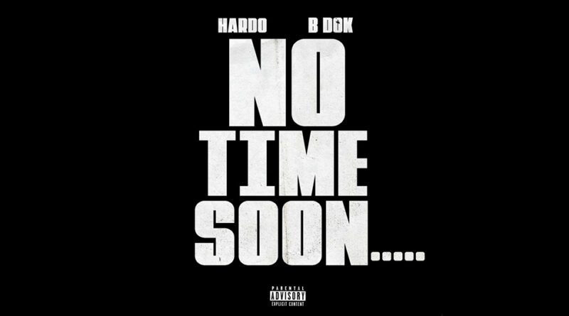 Hardo + No Time Soon