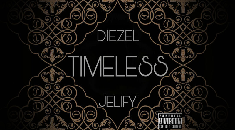 Jelify & Diezel - Timeless