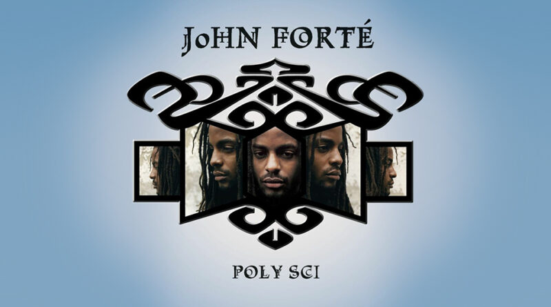 John Forté - Poly Sci