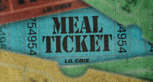 Lil Crix - Meal Ticket