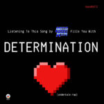 Mega Ran & KazuBEATZ - DETERMINATION [UNDERTALE)