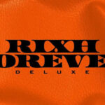 Rixh Forever - Rixh Forever (Deliuxe)