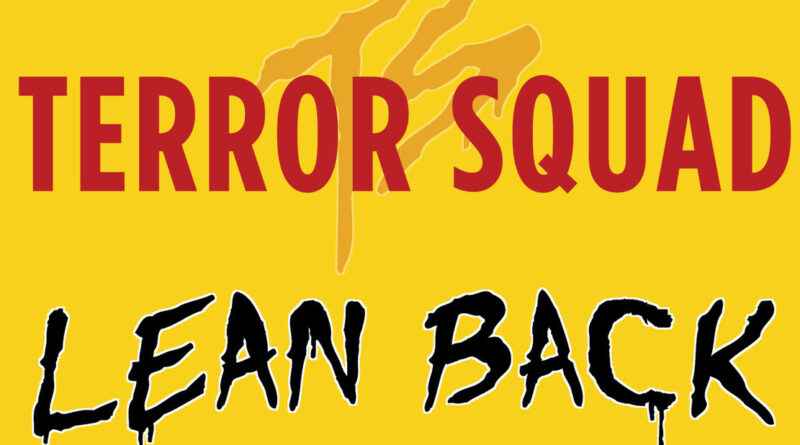 Terror Squad - Lean Back