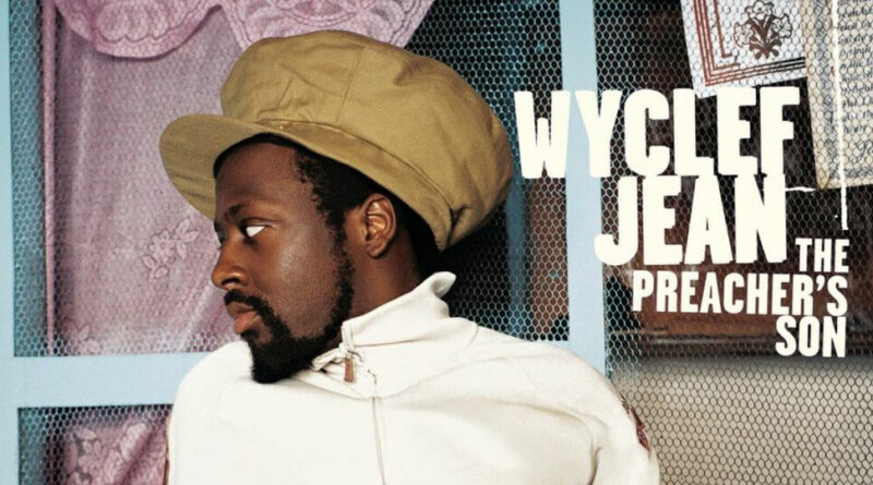 Wyclef Jean - The Preacher's Son