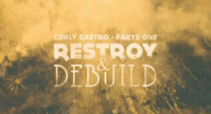 Curly Castro & Fakts One - Restroy & Debuild