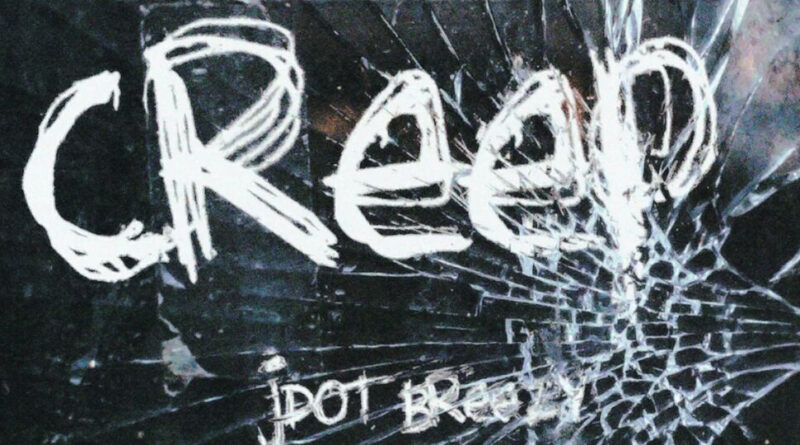 Jdot Breezy - Creep