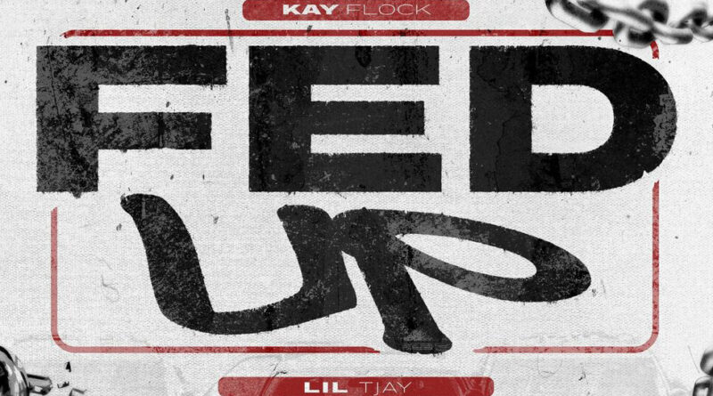 Kay Flock - Fed Up