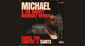 Killer Mike - Michael & The Mighty Midnight Revival