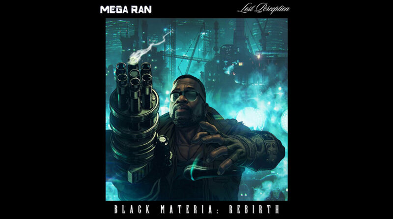 Mega Ran & Lost Perception - BLACK MATERIA REBIRTH