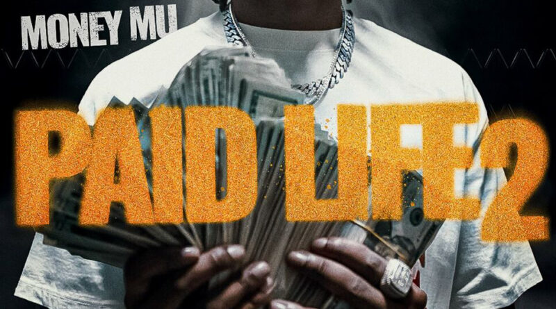 Money Mu - Paid Life 2