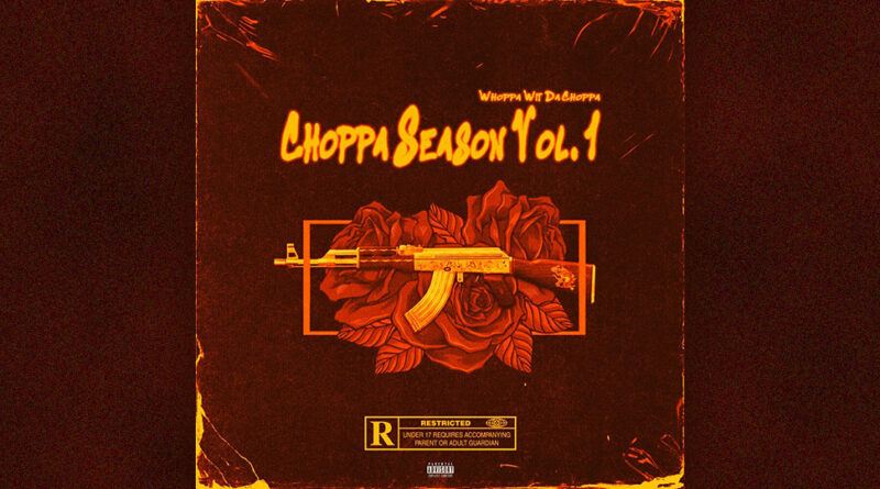 Whoppa Wit Da Choppa - Choppa Season Vol. 1