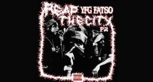 YFG Fatso - Reap the City P2