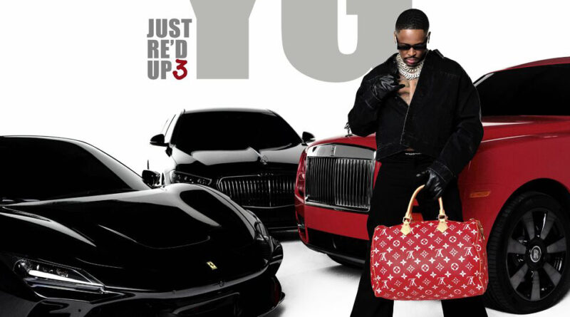 YG - JUST RE'D UP 3