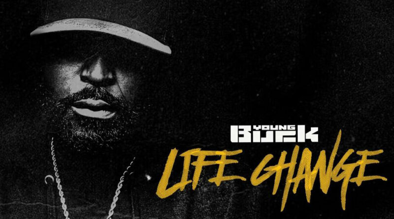 Young Buck - Life Change