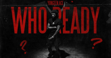 Yungeen Ace - Who Ready