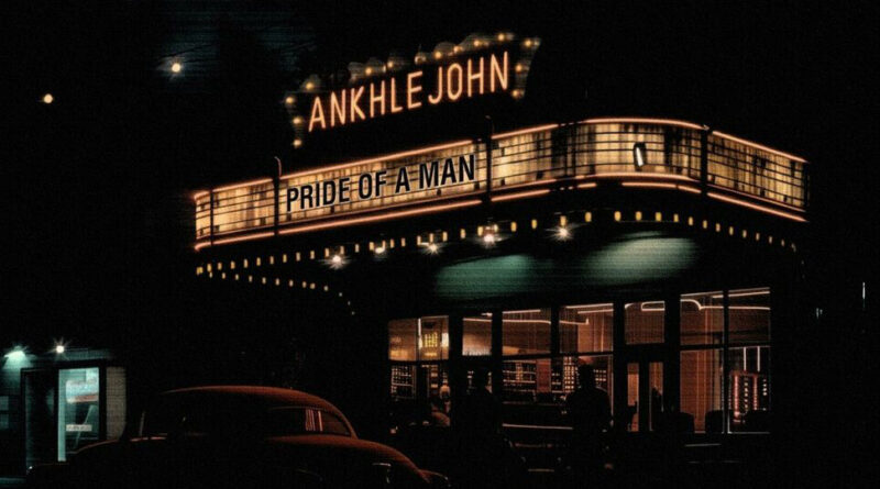 ANKHLEJOHN - Pride of A Man