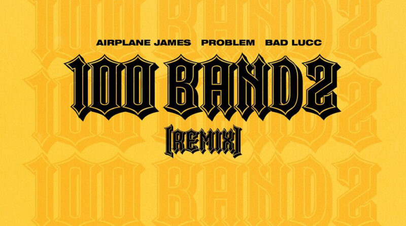 Airplane James - 100 Bandz [Remix]