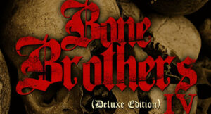 Bizzy Bone & Layzie Bone - Bone Brothers, Vol. IV (Deluxe Edition)