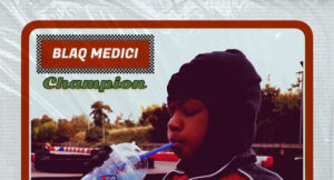 Blaq Medici - Champion