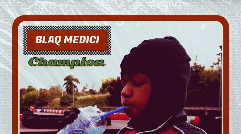 Blaq Medici - Champion