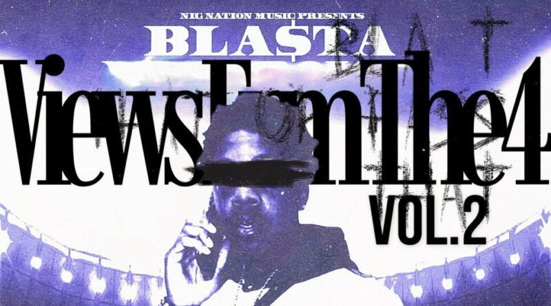 Bla$ta - Views Frm The 4, Vol. 2