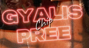 Chip & DJ Frass - Gyalis Pree