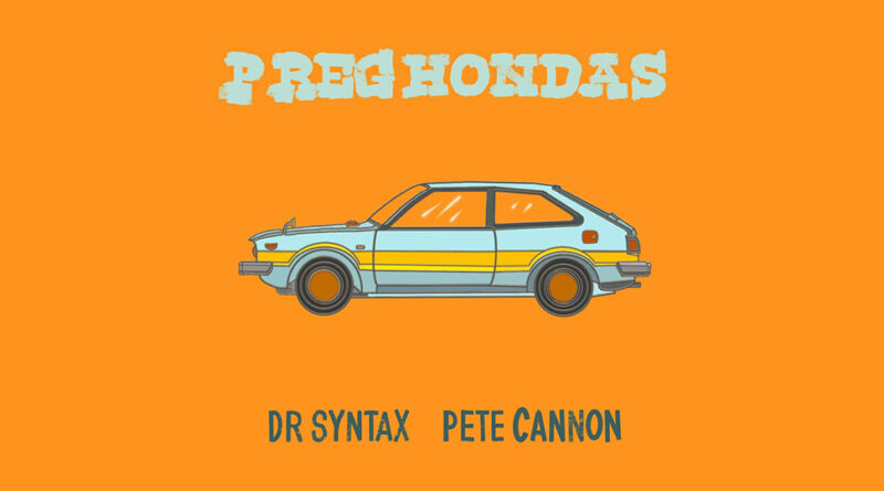 Dr. Syntax & Pete Cannon - P Reg Hondas