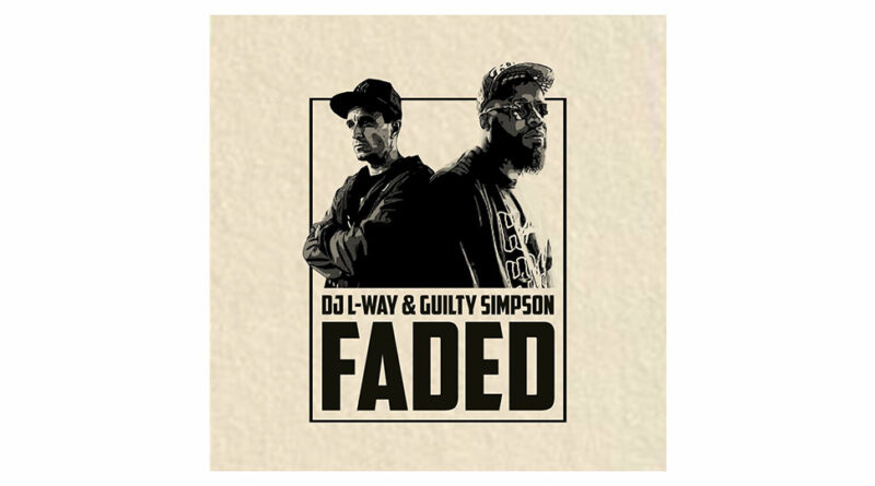 Guilty Simpson & DJ L-Way - Faded