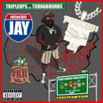 Interstate Jay - Tripleups and Turnarounds