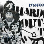 ItsManMan - HARDEST OUT THE D