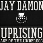 Jay Damon - Uprising (Age Of The Underdog)