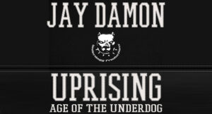 Jay Damon - Uprising (Age Of The Underdog)