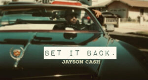 Jayson Cash - Bet It Back.