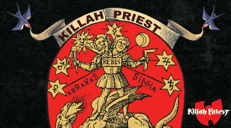 Killah Priest - Abraxas Rebis Simha Pleroma