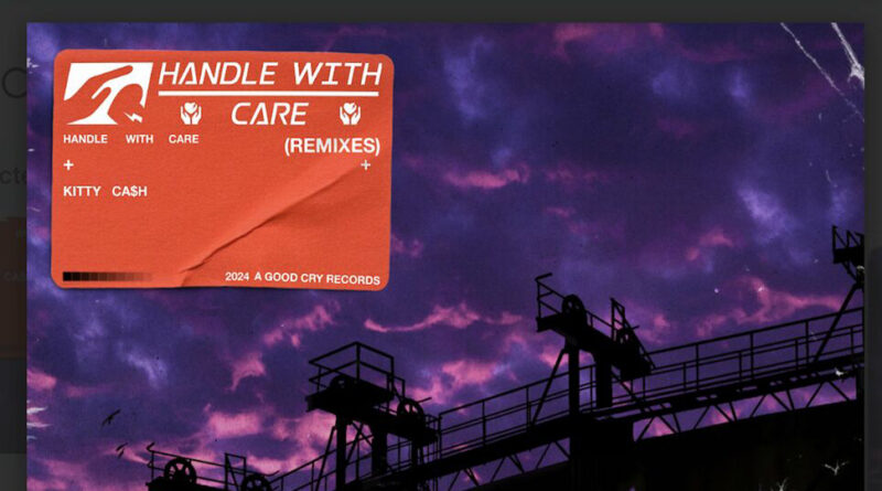 Kitty Ca$h - Handle With Care (Remixes Deluxe)