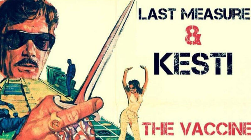 Last Measure & KESTI - The Vaccine