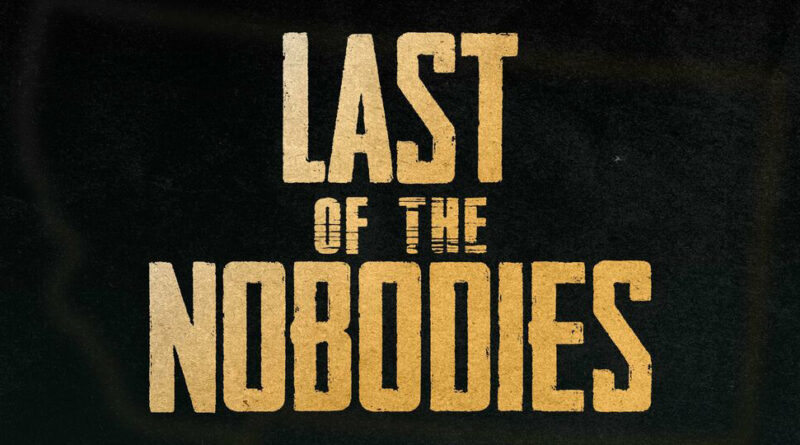 Last of the Nobodies - Last of the Nobodies, Vol. 1