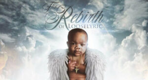 Looselyric - The Rebirth Of Looselyric