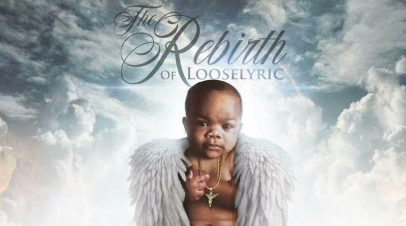 Looselyric - The Rebirth Of Looselyric